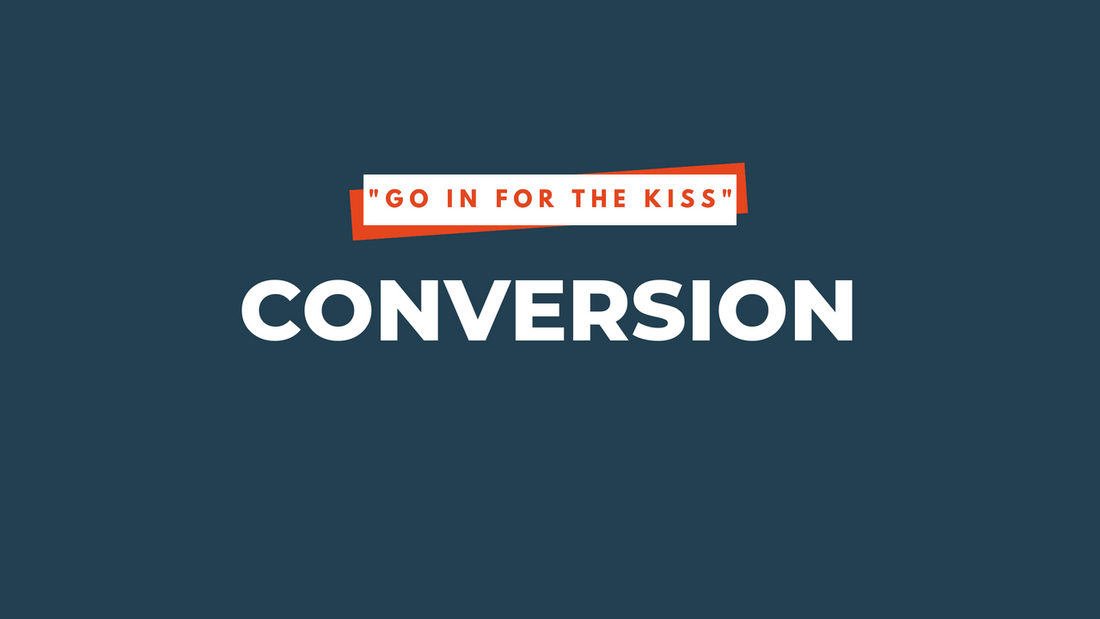 #07: Conversion | 6 Step Marketing Funnel Series - Part 4